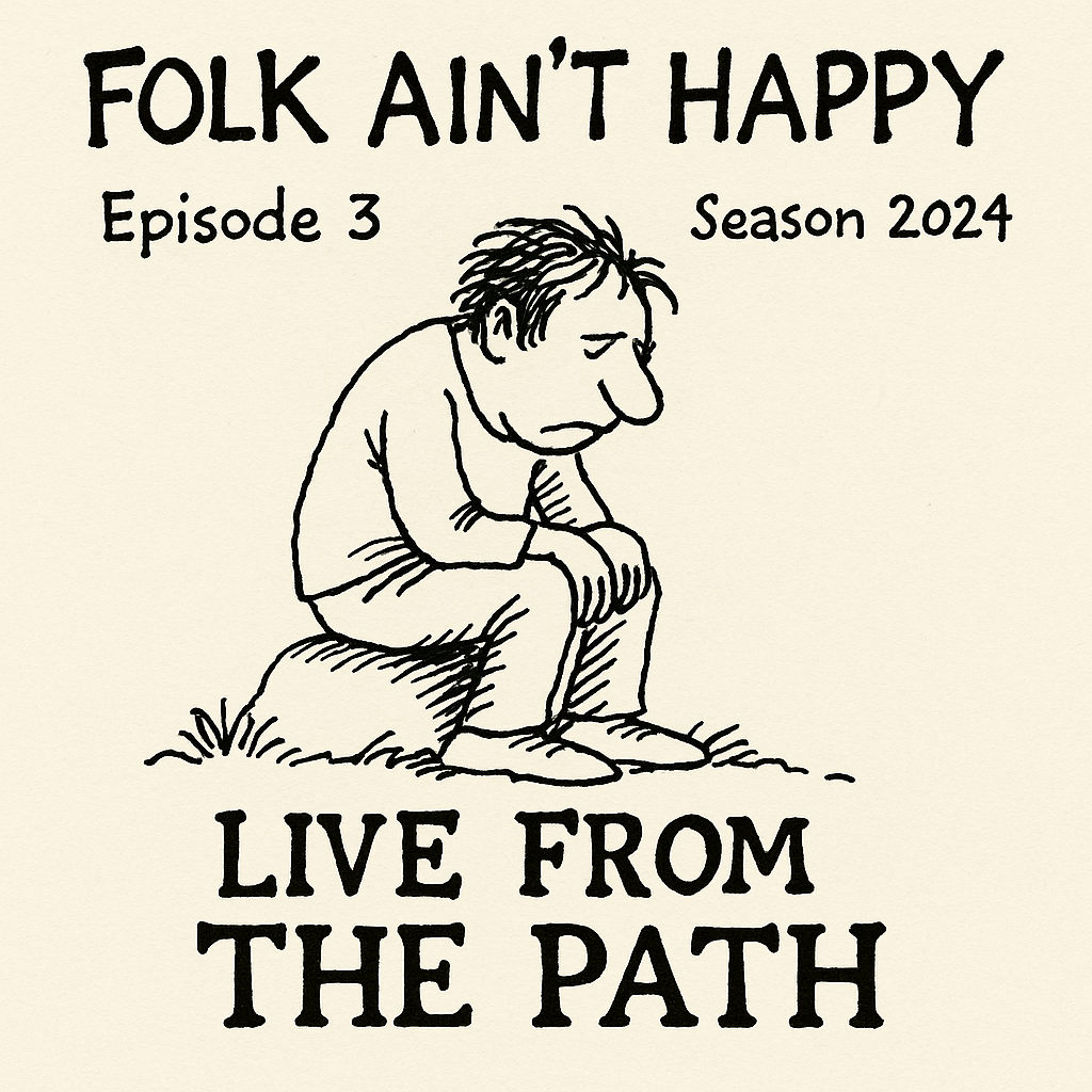 Folk Ain’t Happy