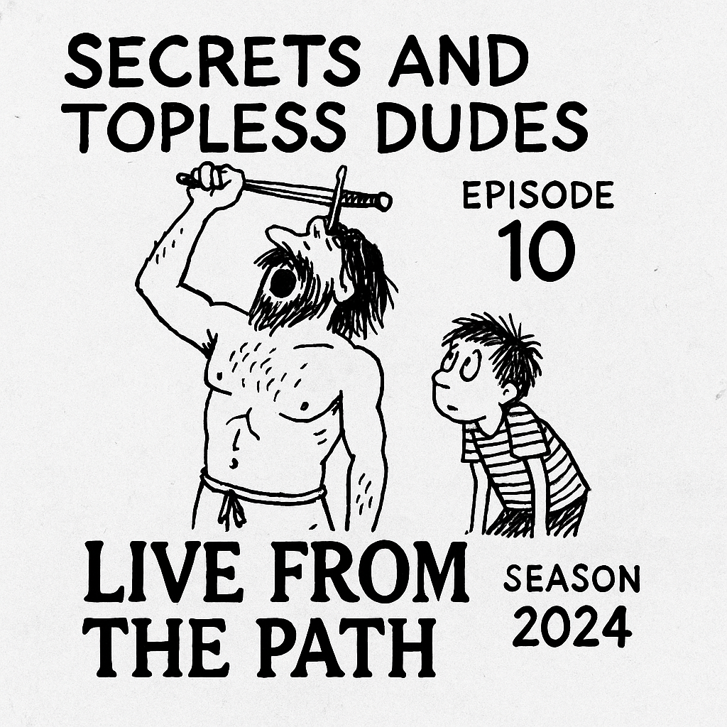 Secrets and Topless Dudes