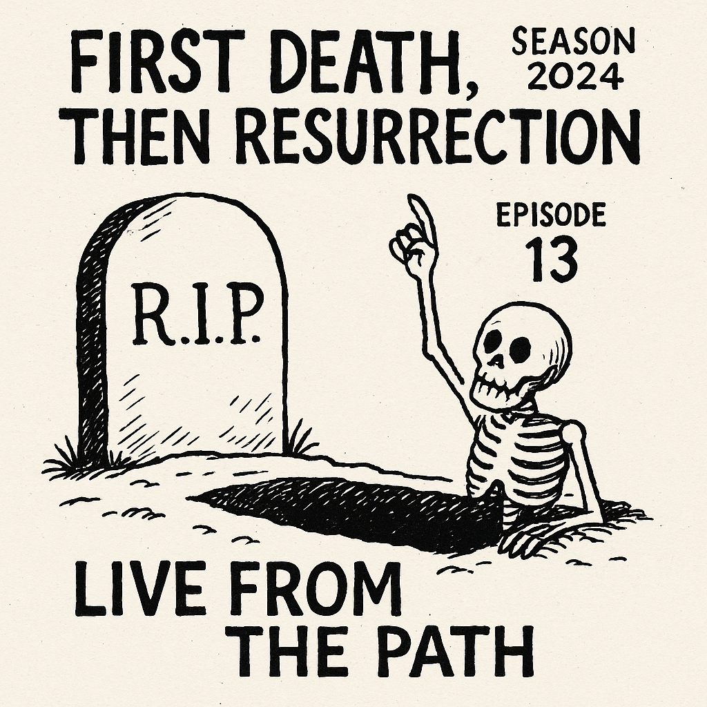 First Death, Then Resurrection