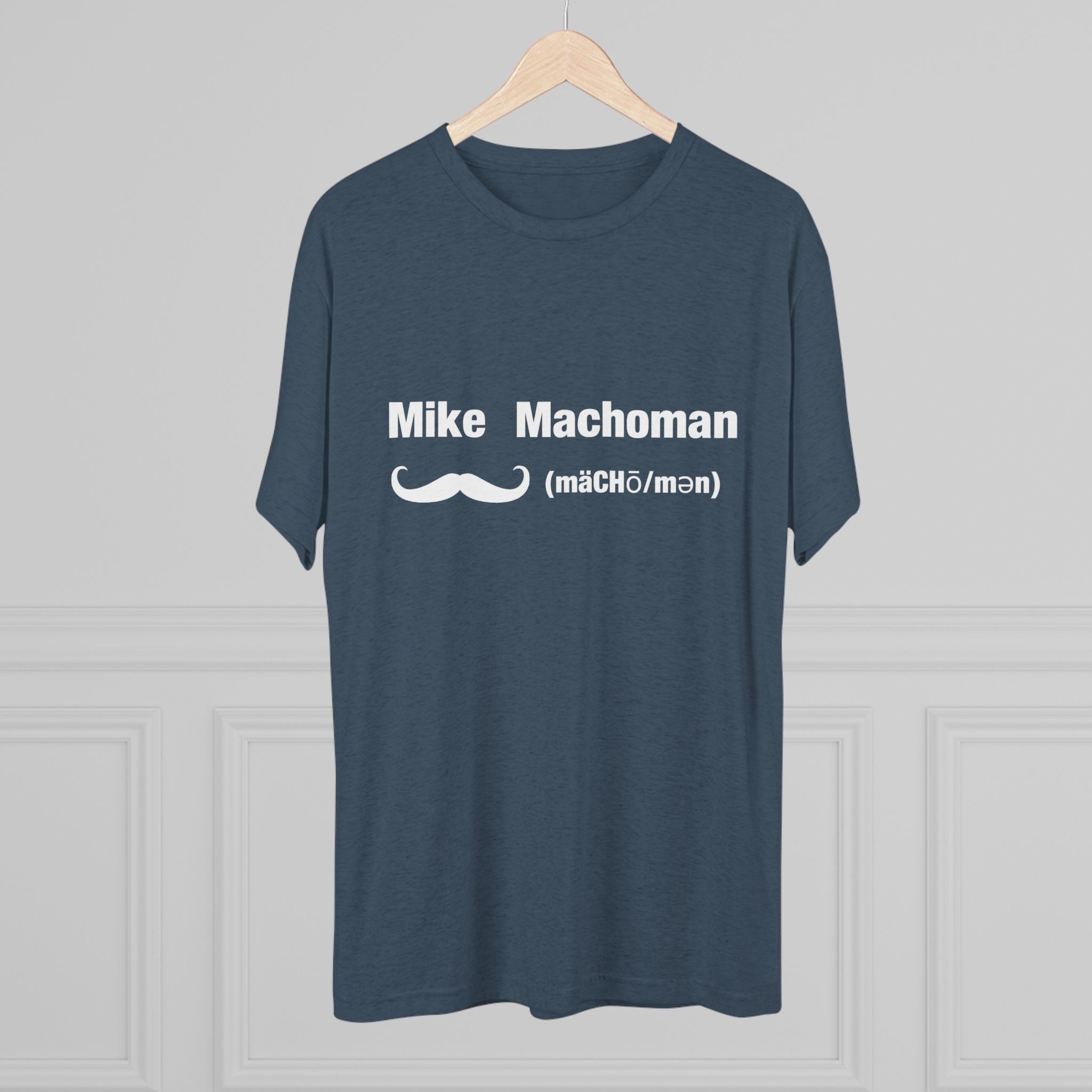 Mike Machoman - Men's Tri-Blend Crew Tee - Image 16