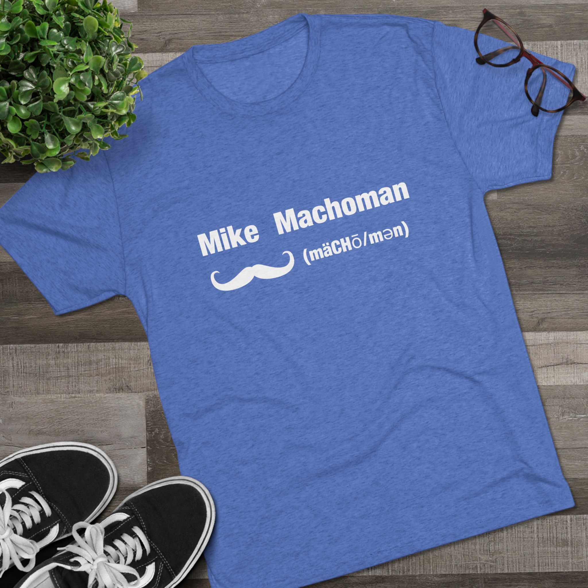 Mike Machoman - Men's Tri-Blend Crew Tee - Image 11